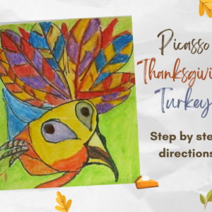 We’re Thankful for you! Create a Picasso Turkey Art Project – Step-by-Step Guide